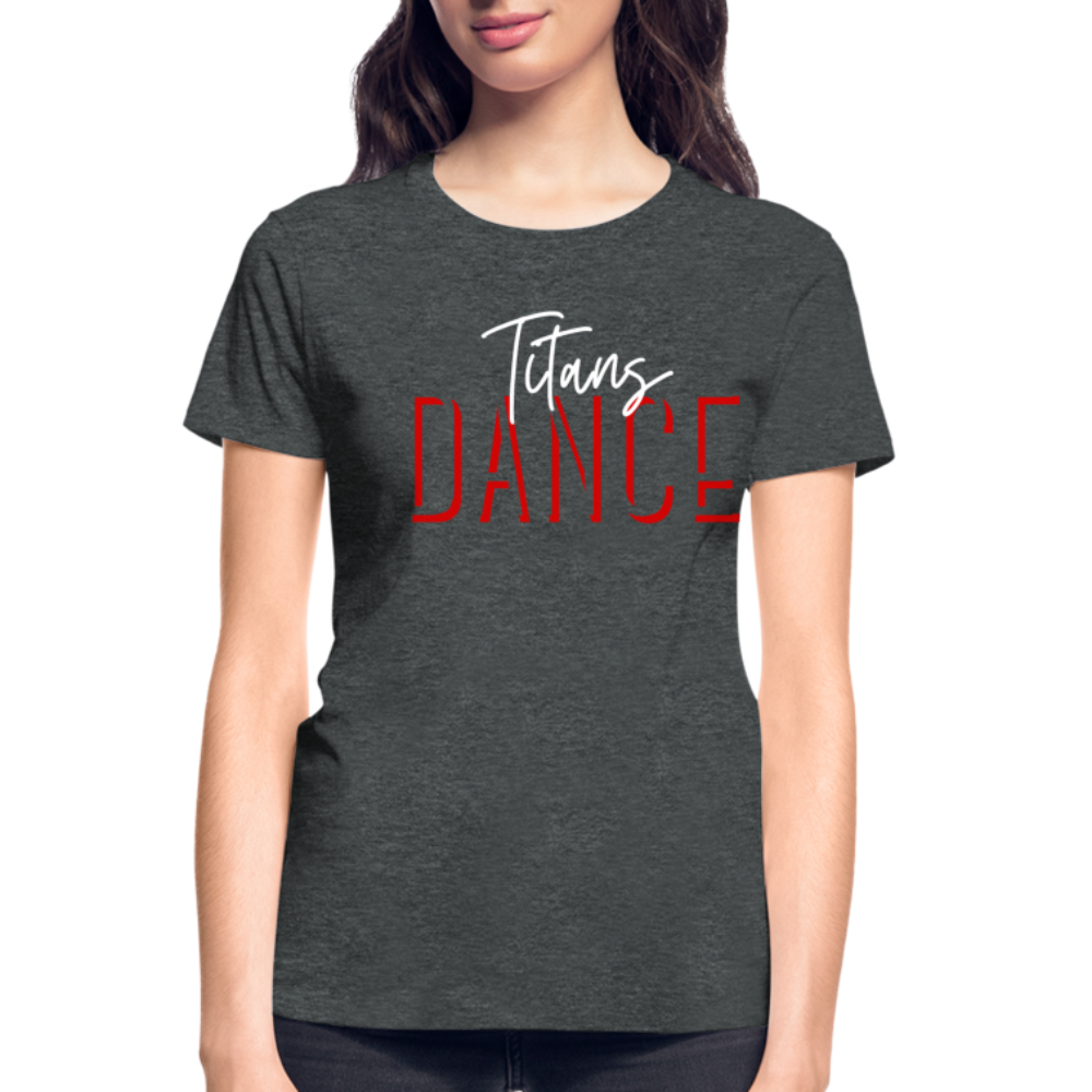 Titans Script DANCE Ultra Cotton Ladies T-Shirt - deep heather