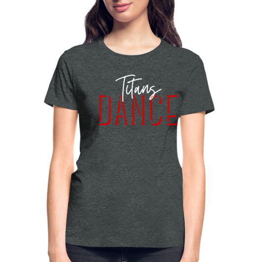 Titans Script DANCE Ultra Cotton Ladies T-Shirt - deep heather